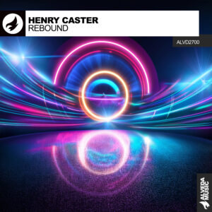Rebound by Henry Caster: The New Trance Anthem from Alveda Liquid (Alveda Music) — Stream It Everywhere!
