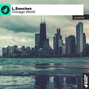 Feel the Groove: L.Sanchez Drops “Chicago World”
