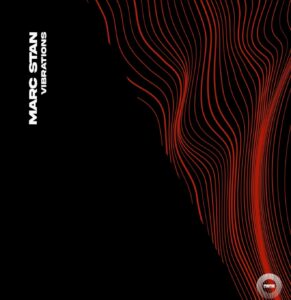 Marc Stan’s Vibrations EP commands the room with low-end weight and controlled release